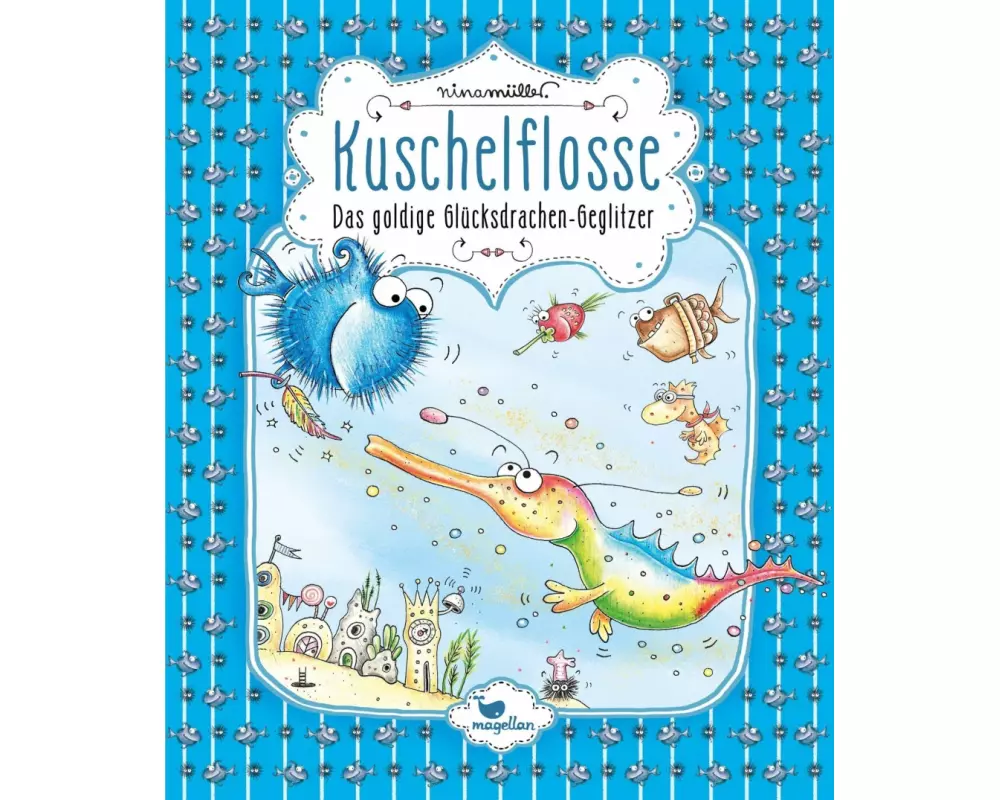 Kuschelflosse - Das goldige Glücksdrachen-Geglitzer