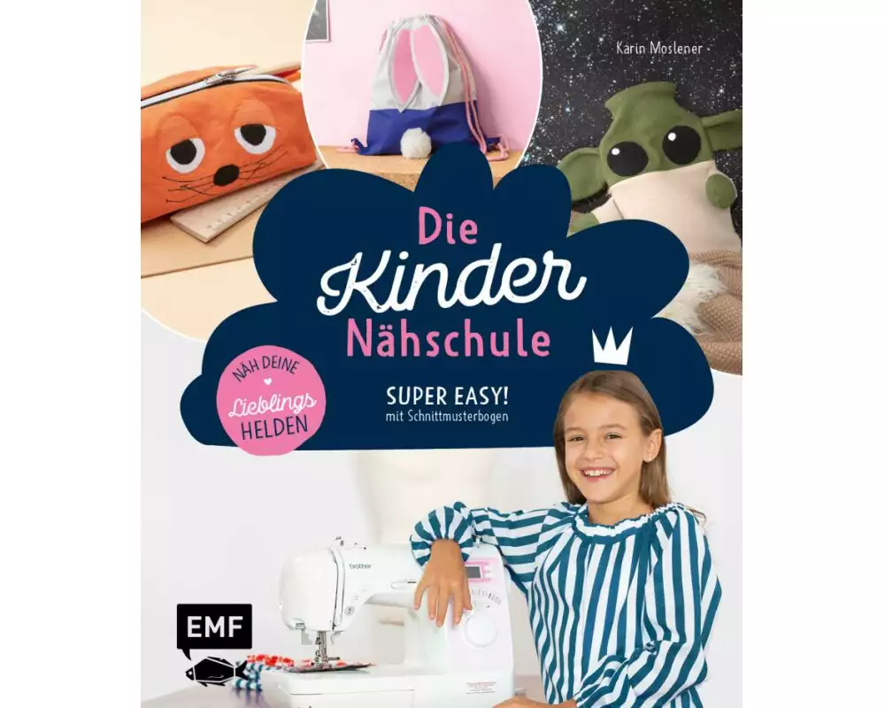 Die Kinder-Nähschule – Lieblingshelden nähen