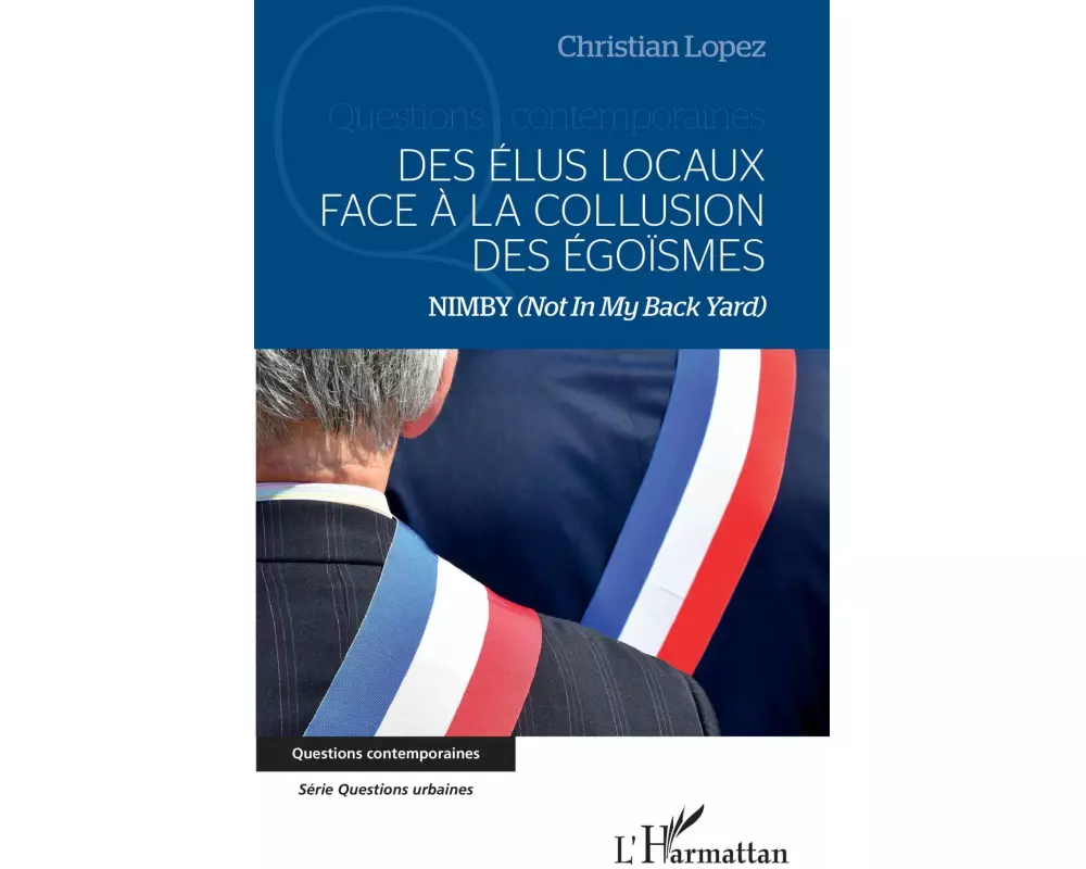 Des élus locaux face à la collusion des égoïsmes