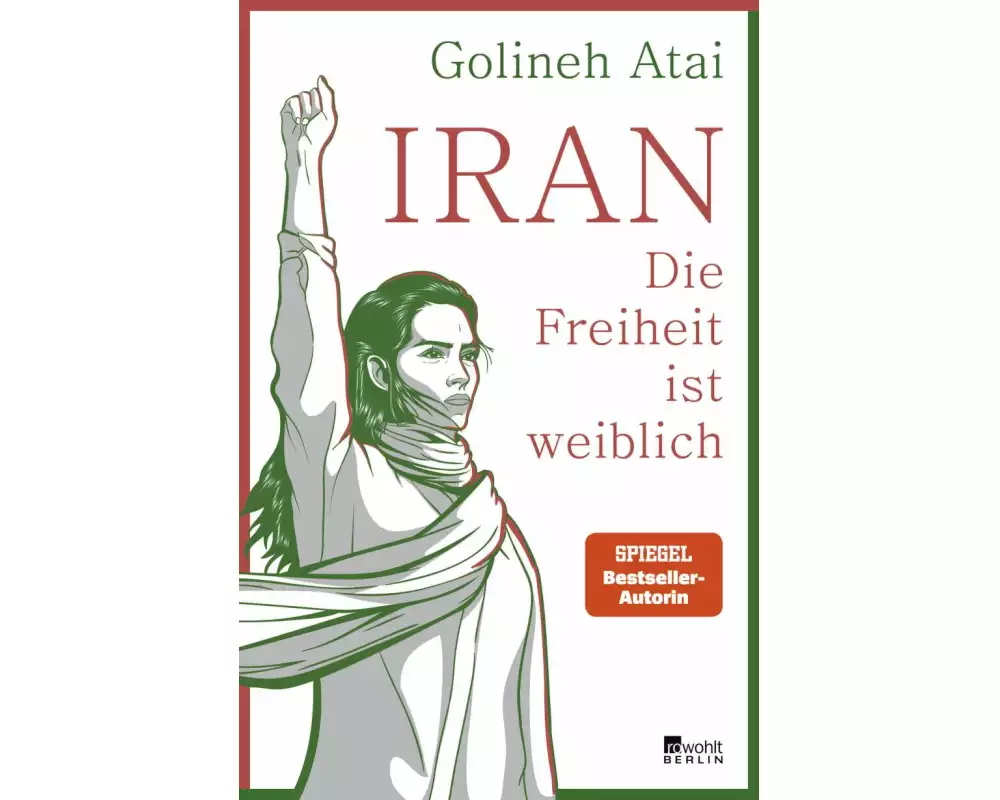Iran – die Freiheit ist weiblich