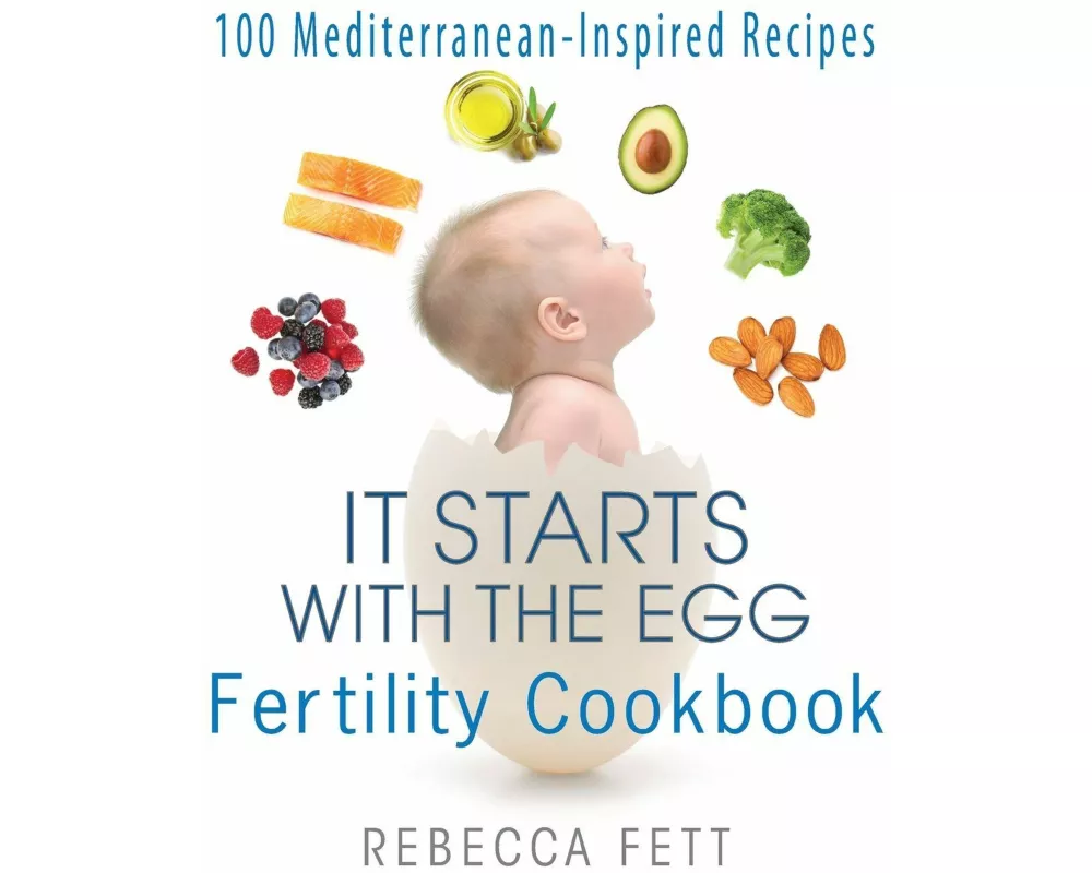 It Starts with the Egg Fertility Cookbook