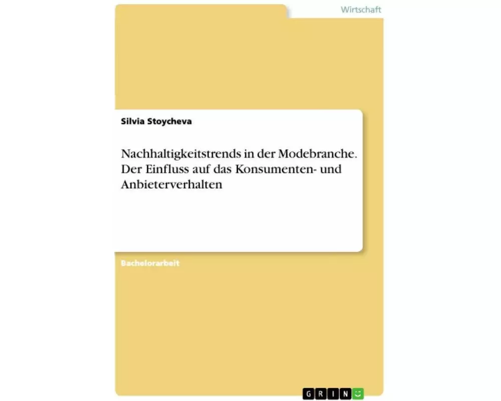 Nachhaltigkeitstrends in der Modebranche. Der Einfluss auf das Konsumenten- und Anbieterverhalten