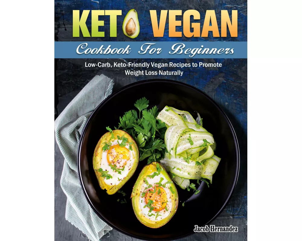 Keto Vegan Cookbook For Beginners