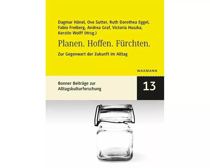 Planen. Hoffen. Fürchten