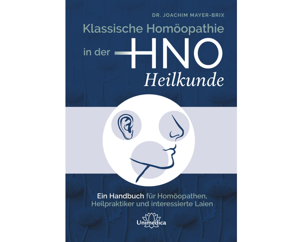 Klassische Homöopathie in der HNO-Heilkunde
