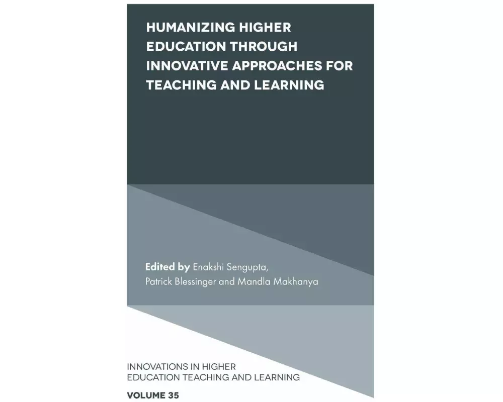 Humanizing Higher Education through Innovative Approaches for Teaching and Learning