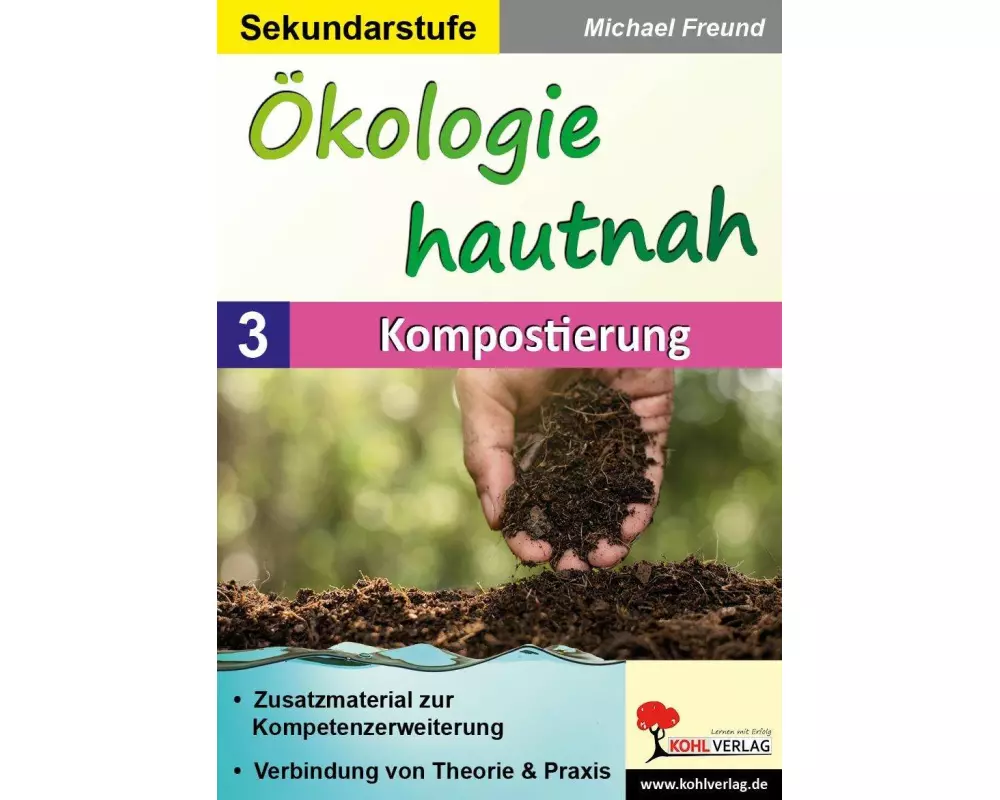 Ökologie hautnah - Band 3: Kompostierung