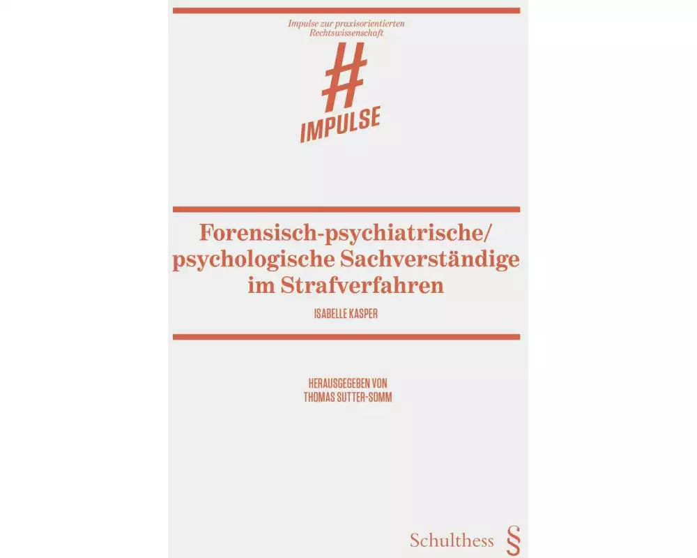 Forensisch-psychiatrisch/psychologische Sachverständige im Strafverfahren
