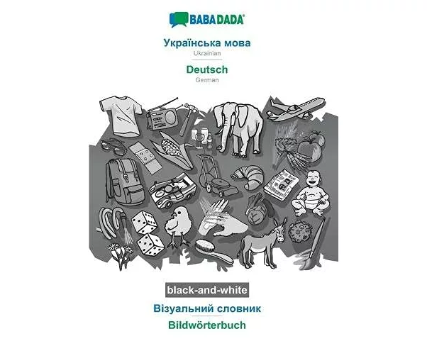 BABADADA black-and-white, Ukrainian (in cyrillic script) - Deutsch, visual dictionary (in cyrillic script) - Bildwörterbuch