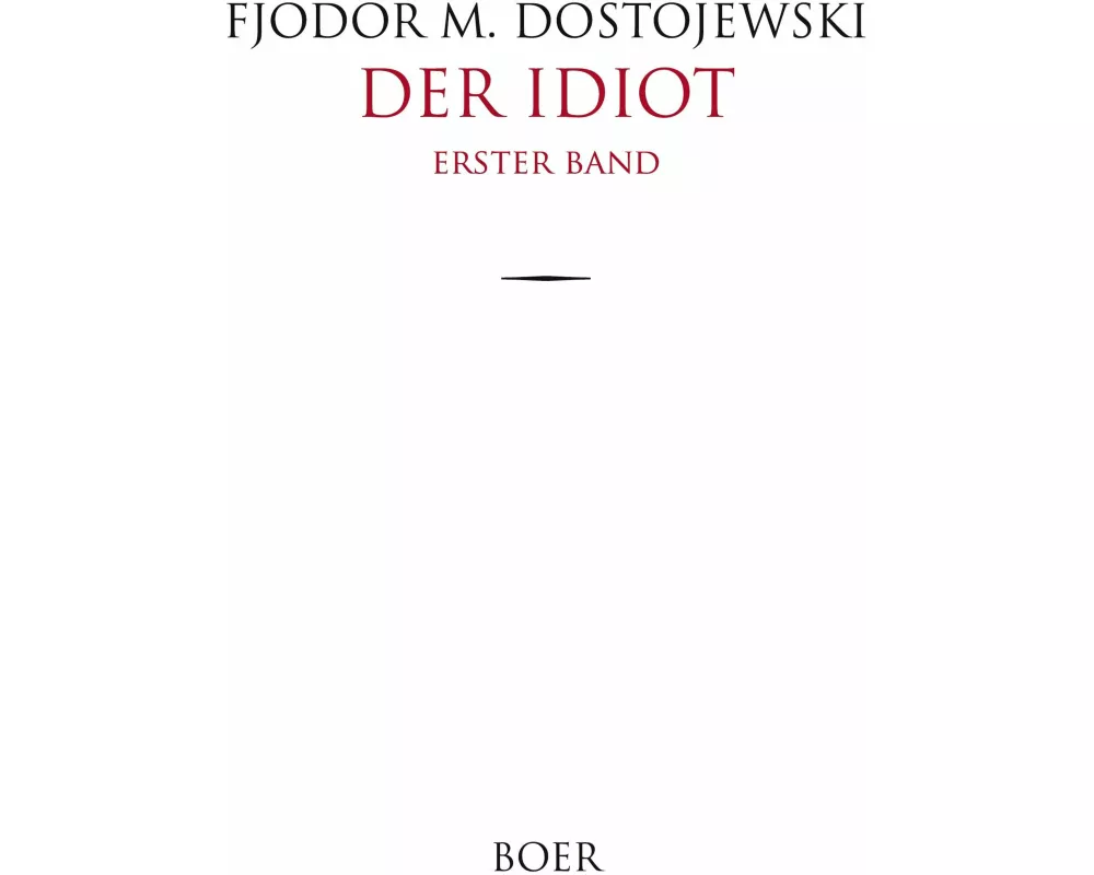 Der Idiot Band 1