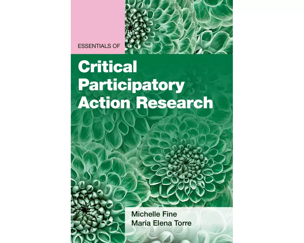 Essentials of Critical Participatory Action Research
