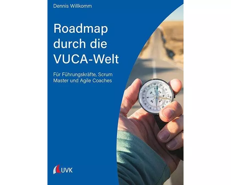 Roadmap durch die VUCA-Welt