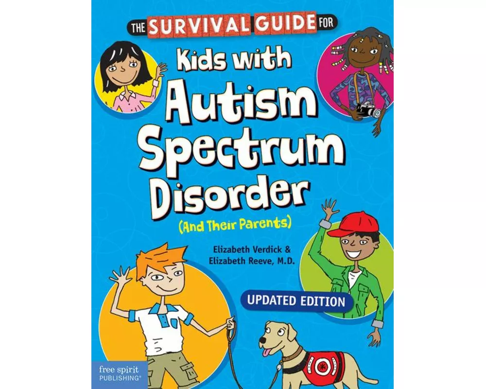 The Survival Guide for Kids with Autism Spectrum Disorder (and Their Parents)