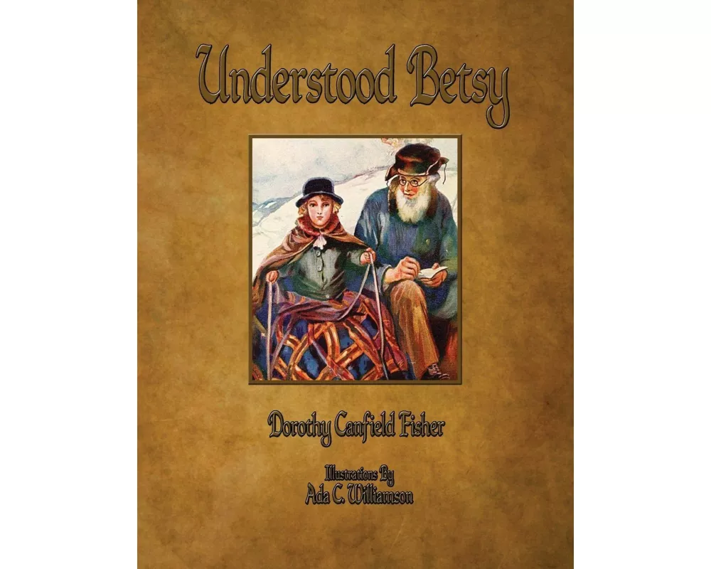 Understood Betsy - Illustrated