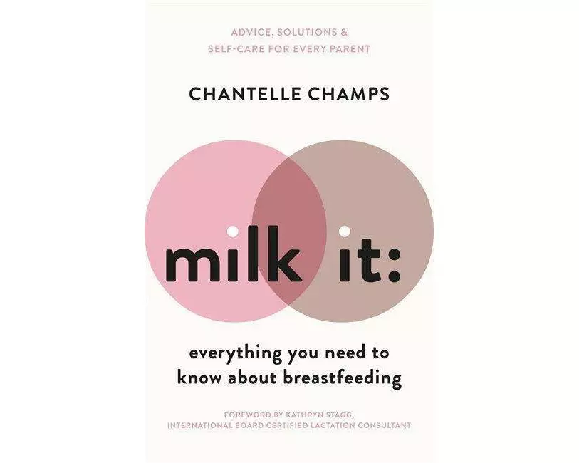 Milk It: Everything You Need to Know About Breastfeeding