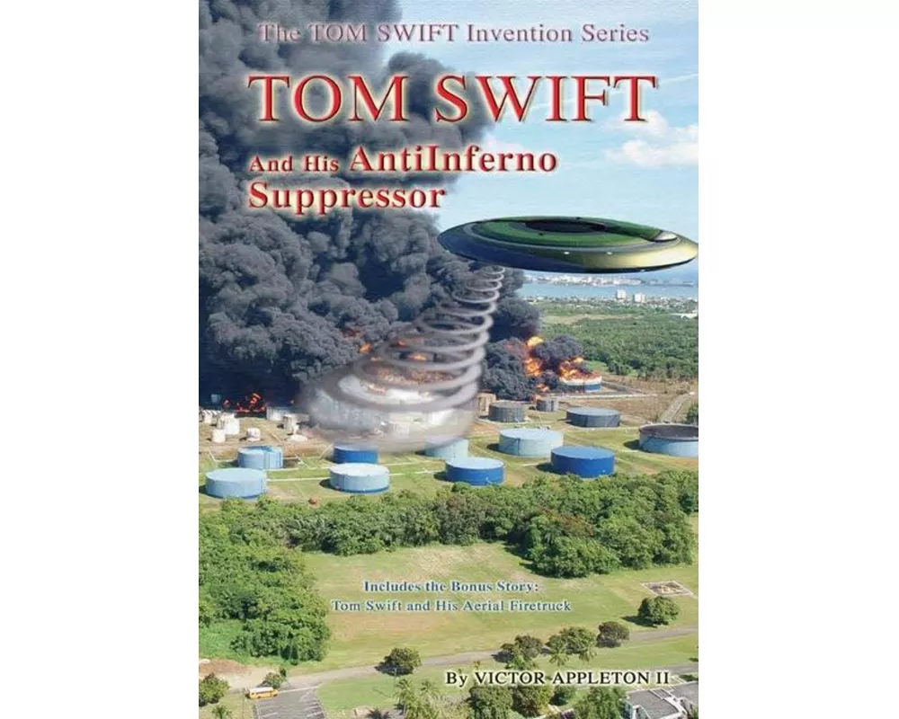Tom Swift and the AntiInferno Suppressor