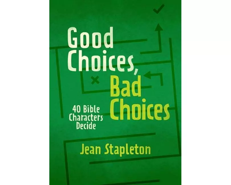 Good Choices, Bad Choices