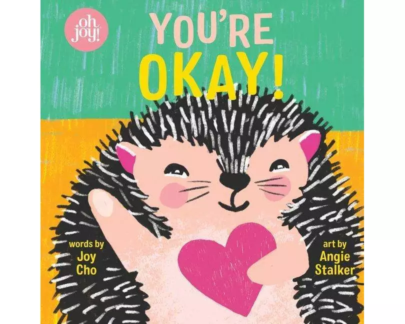 You're Okay! An oh joy! Book