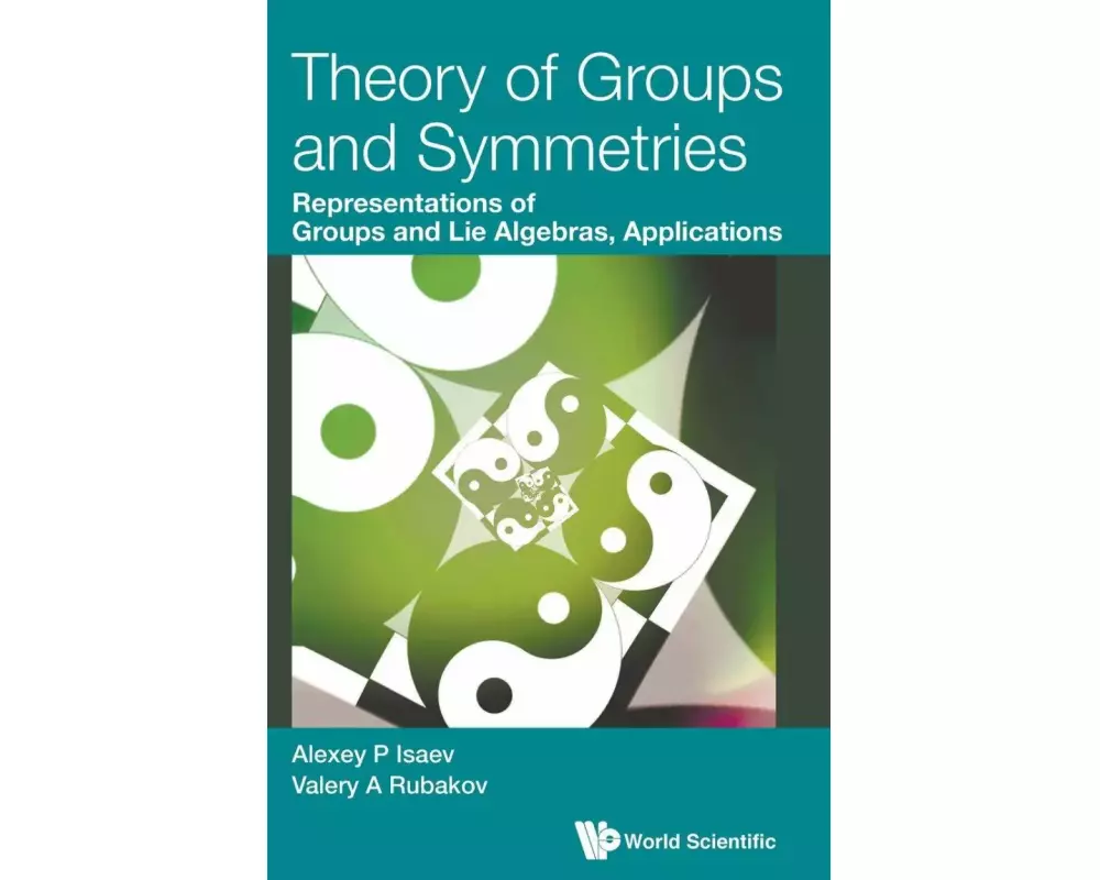 Theory Of Groups And Symmetries: Representations Of Groups And Lie Algebras, Applications