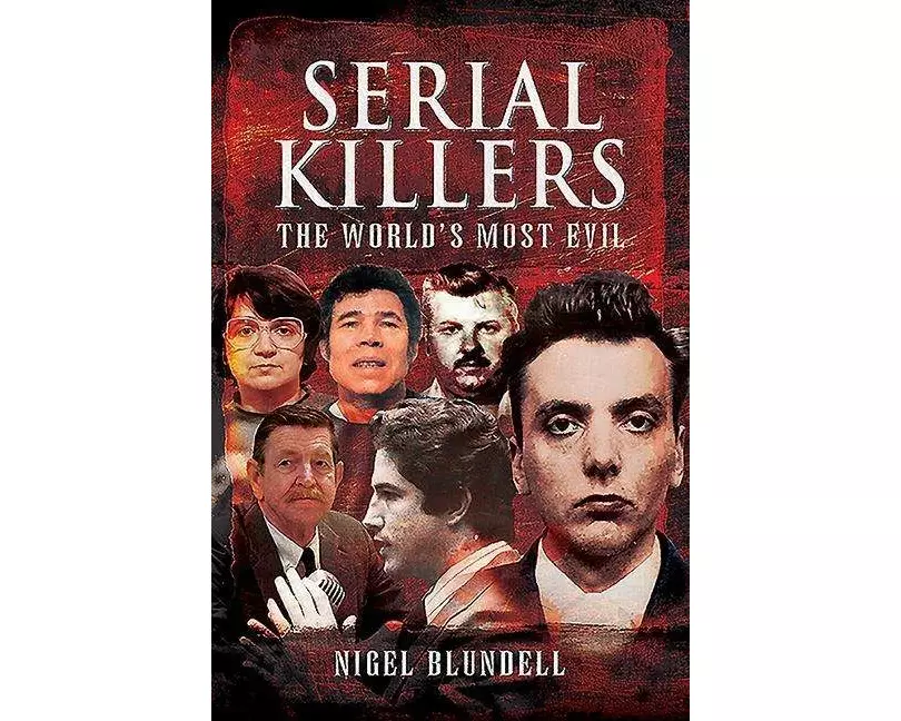 Serial Killers: The World's Most Evil