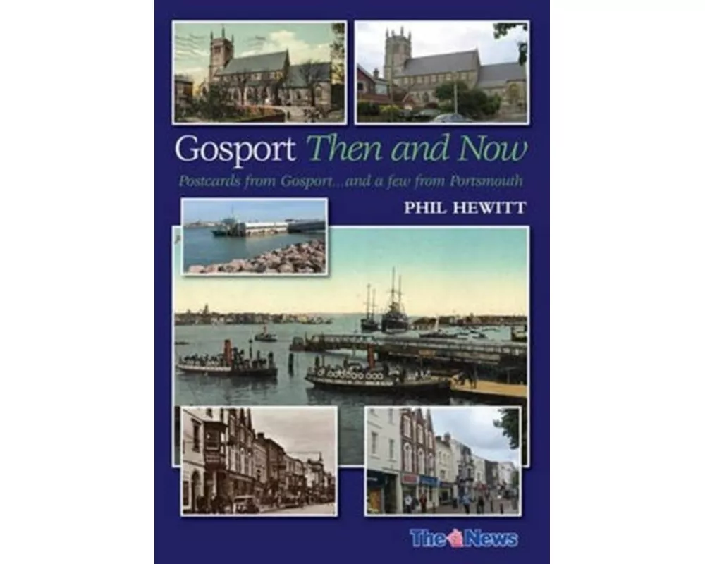 Gosport: Then and Now