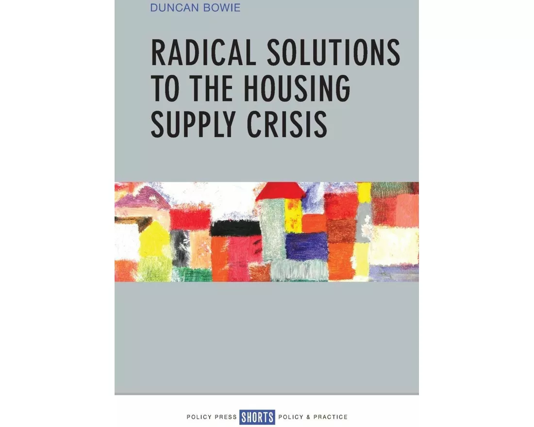 Radical Solutions to the Housing Supply Crisis