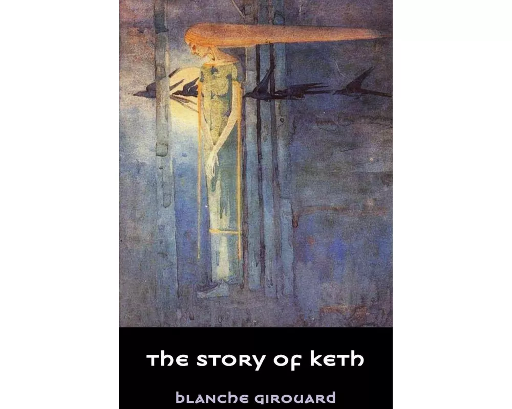 The Story of Keth