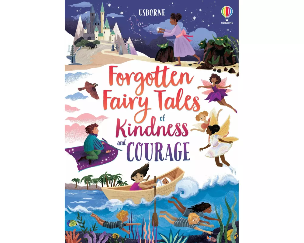 Forgotten Fairy Tales of Kindness and Courage