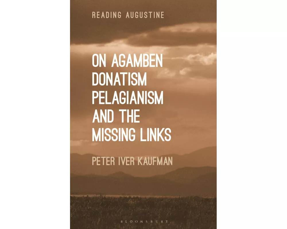 On Agamben, Donatism, Pelagianism, and the Missing Links