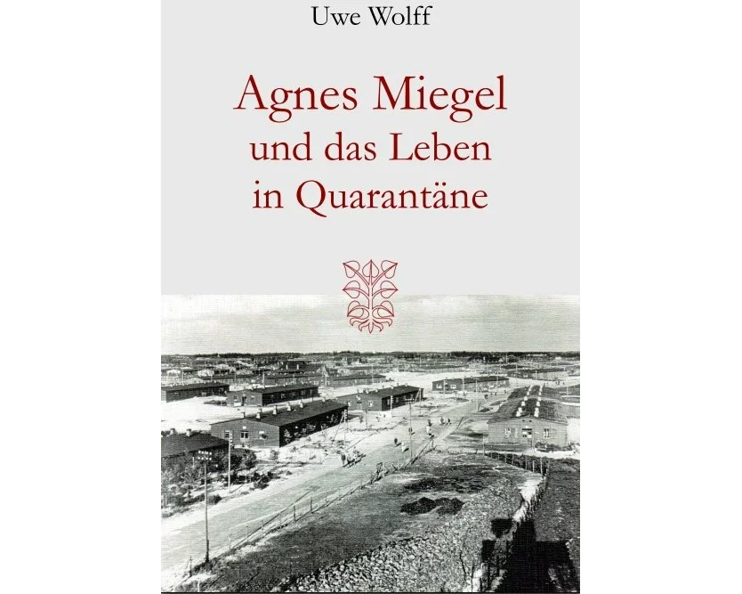 Agnes Miegel und das Leben in Quarantäne