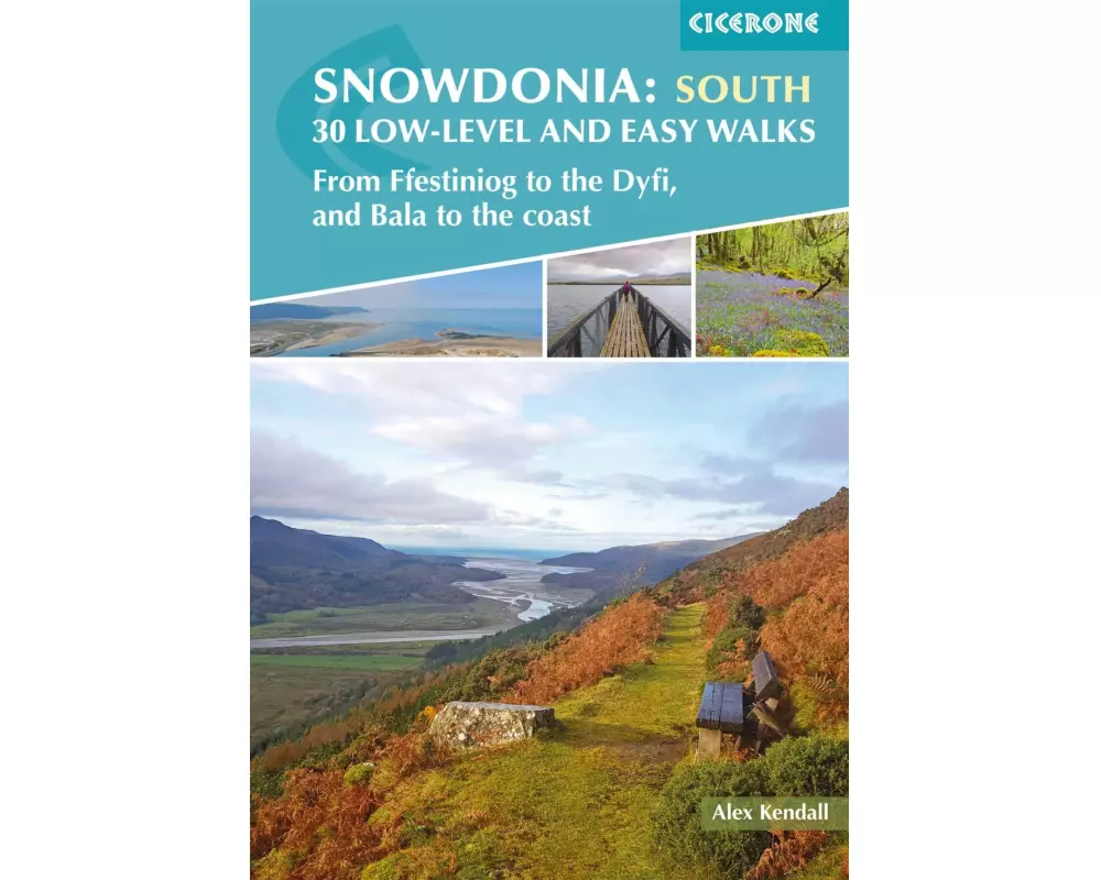 Snowdonia: 30 Low-level and Easy Walks - South