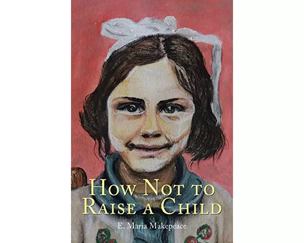 How Not to Raise a Child