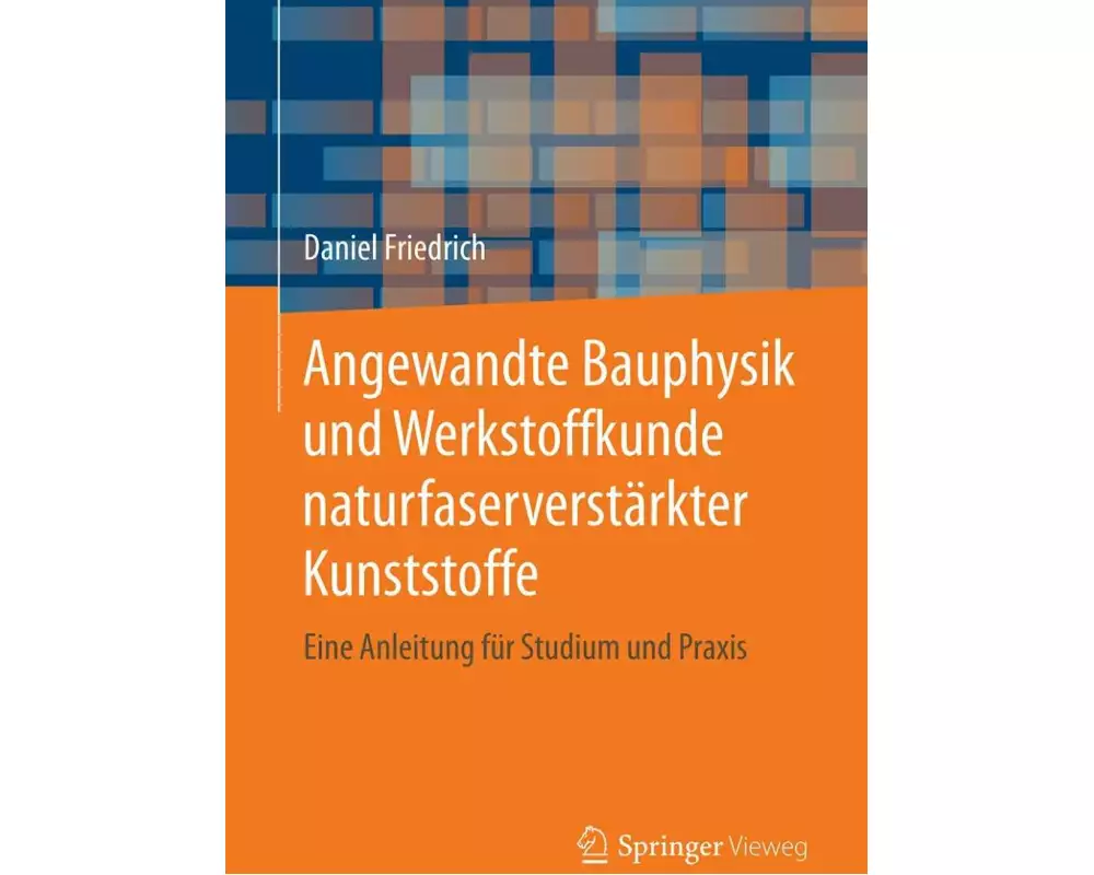 Angewandte Bauphysik und Werkstoffkunde naturfaserverstärkter Kunststoffe