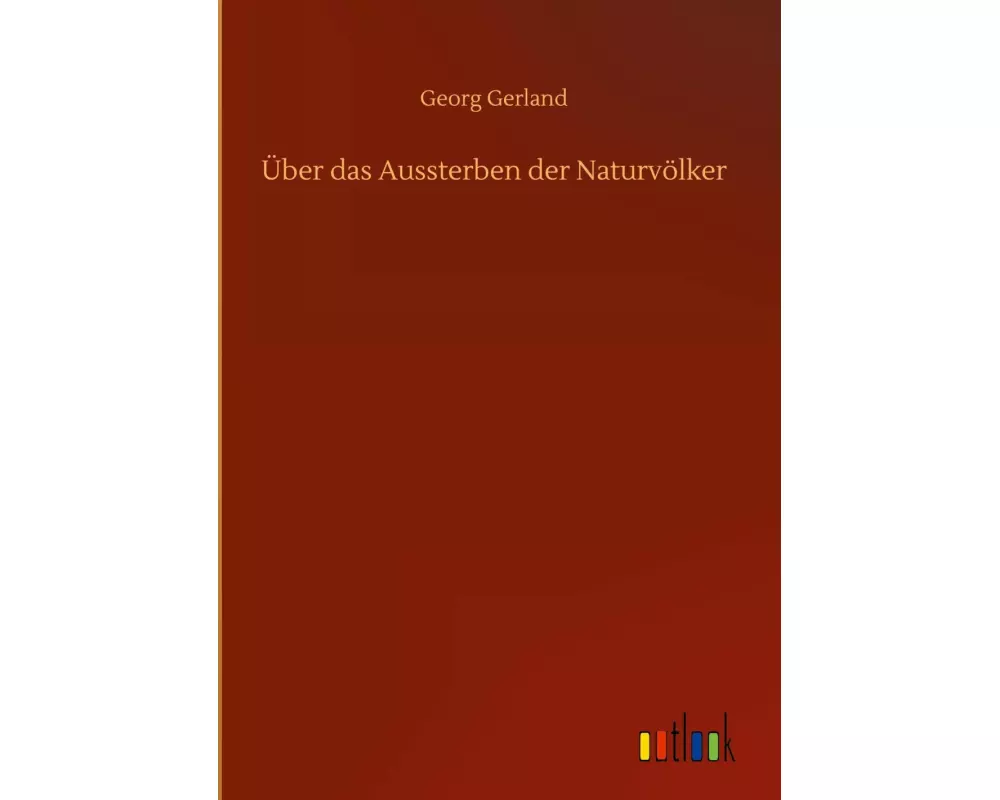 Über das Aussterben der Naturvölker