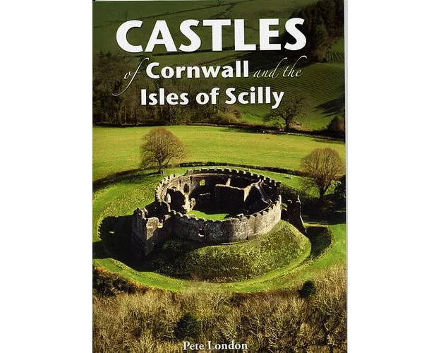 Castles of Cornwall and the Isles of Scilly