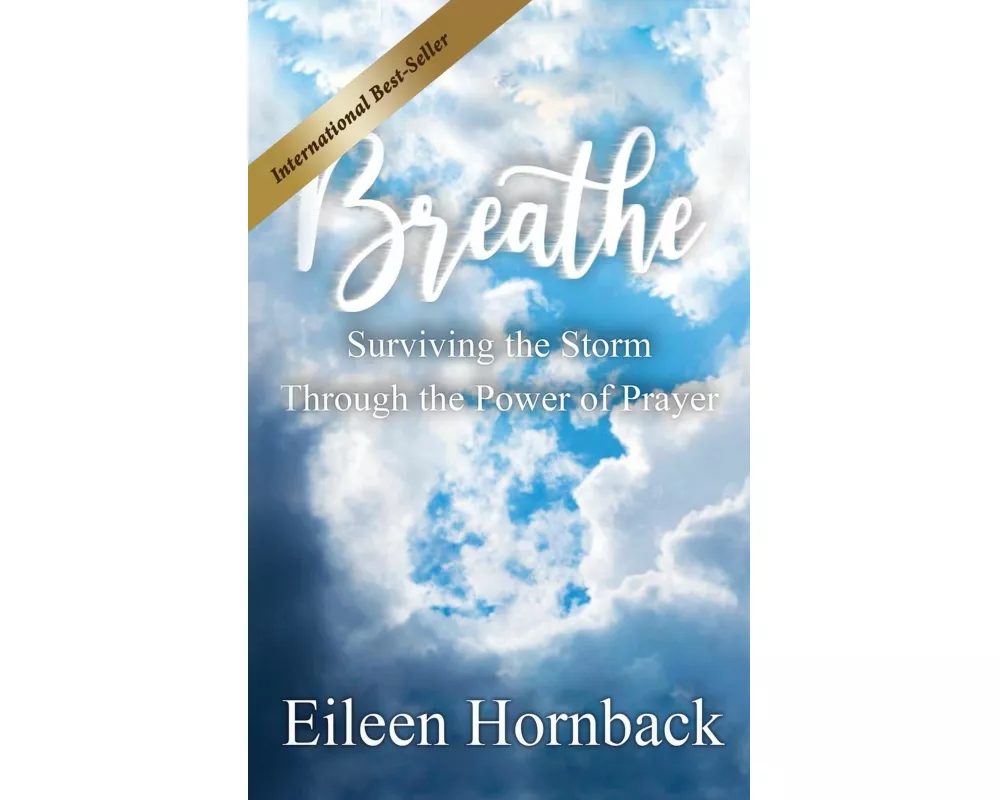 BREATHE Surviving The Storm Through The Power Of Prayer