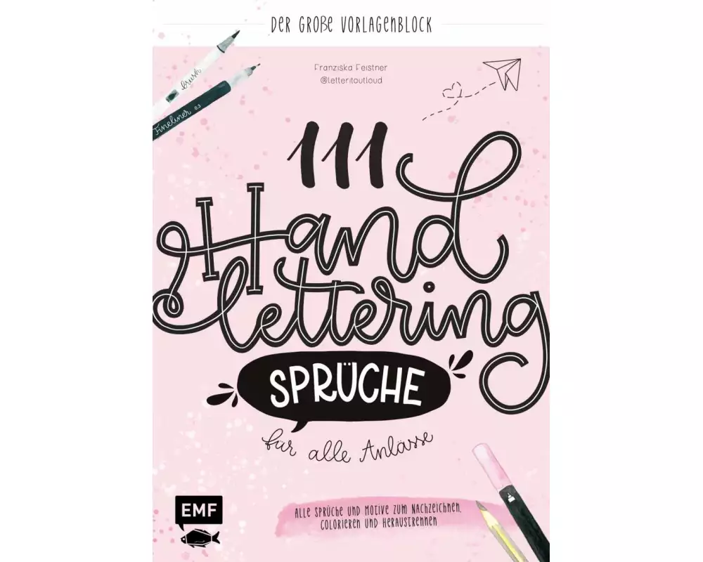 111 Handlettering-Sprüche für alle Anlässe – Der große Vorlagen-Block