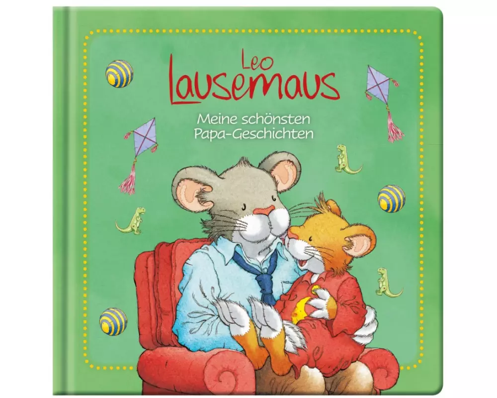 Leo Lausemaus - Meine schönsten Papa-Geschichten