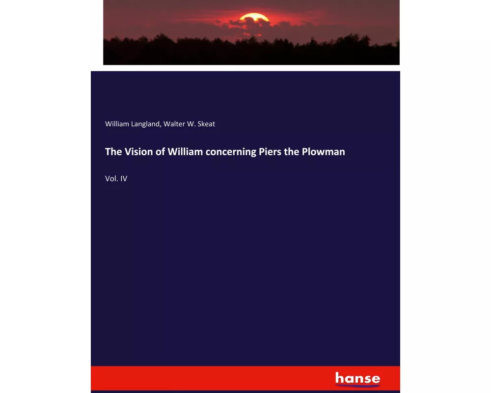 The Vision of William concerning Piers the Plowman