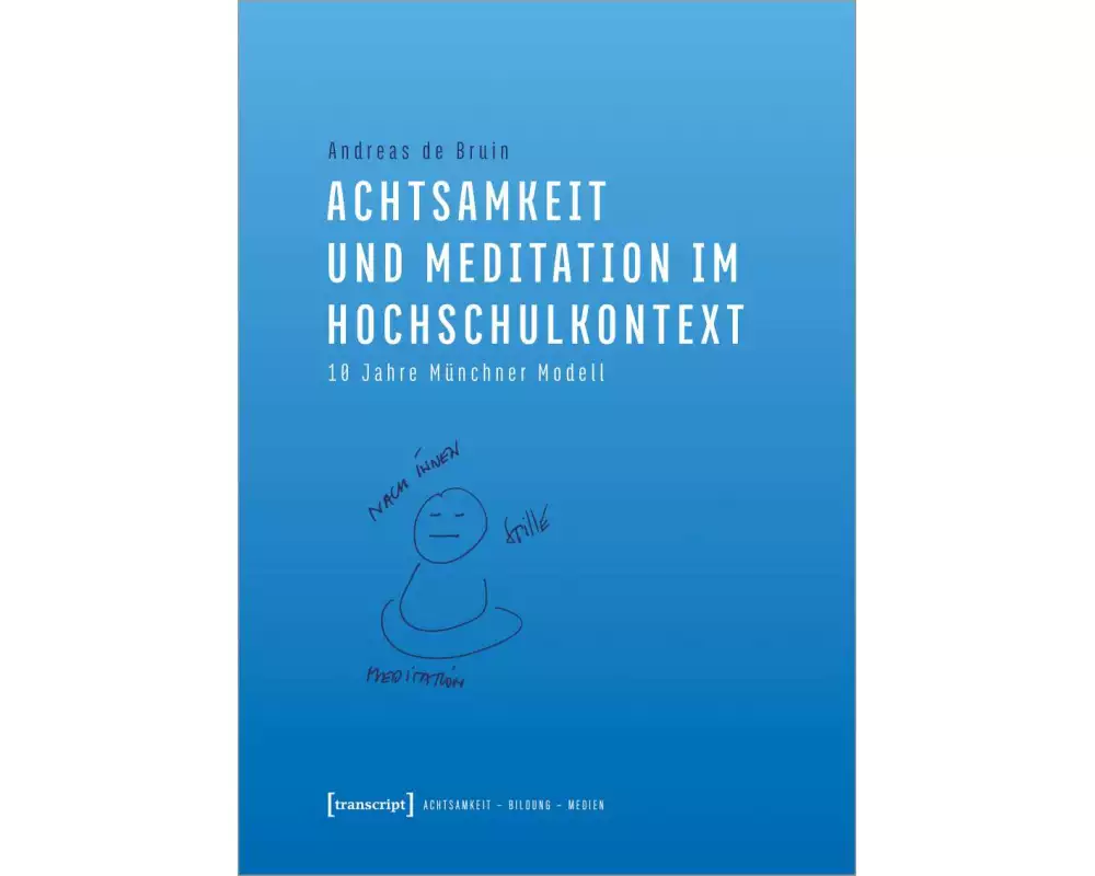 Achtsamkeit und Meditation im Hochschulkontext