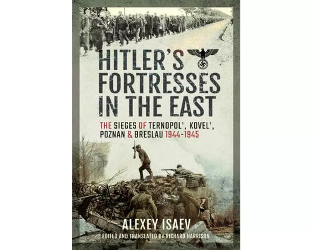 Hitler's Fortresses in the East