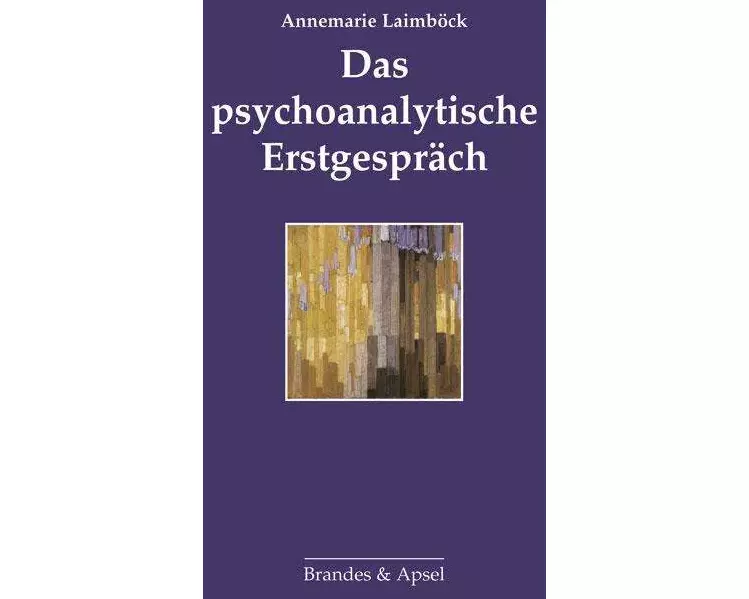 Das psychoanalytische Erstgespräch