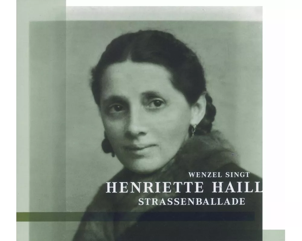 Strassenballade (Wenzel singt Henriette Haill)