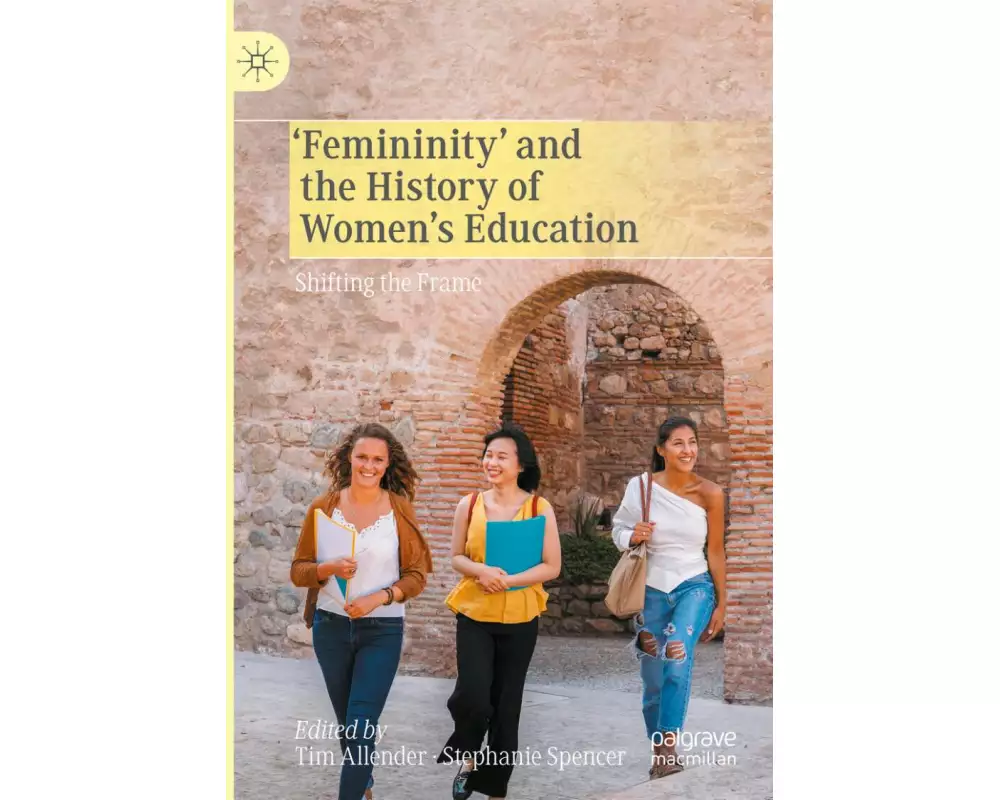 'Femininity' and the History of Women's Education