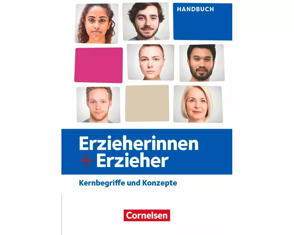 Erzieherinnen + Erzieher, Zu allen Ausgaben, Zu allen Bänden, Kernbegriffe und Konzepte, Handbuch