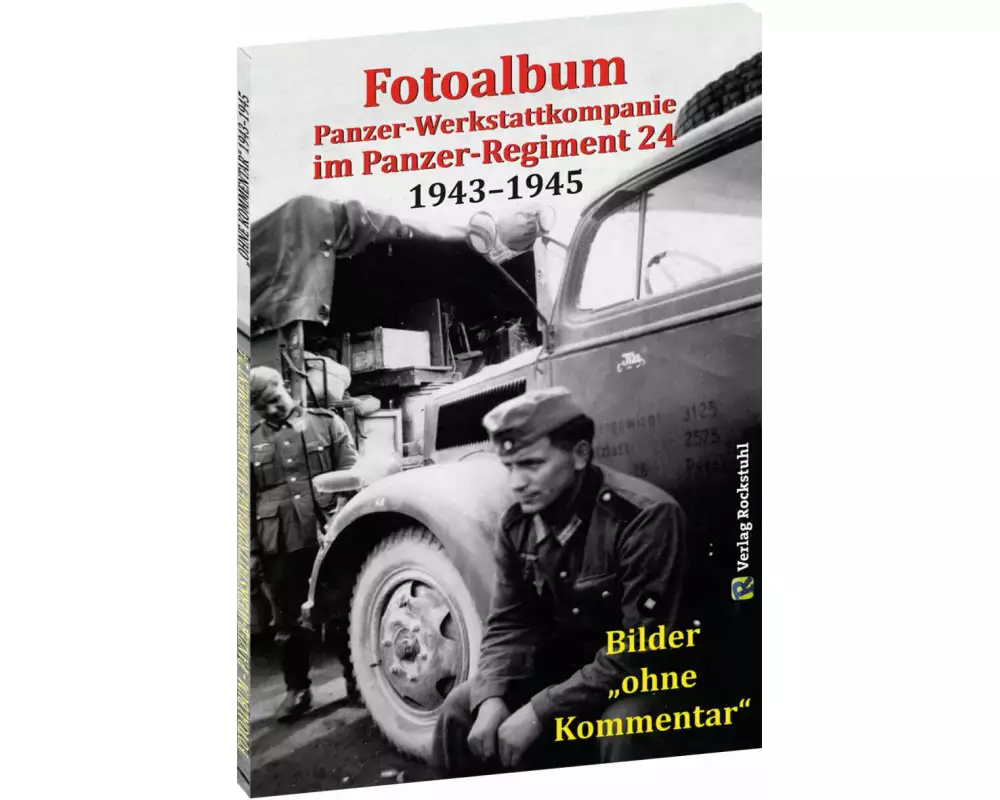Fotoalbum - Panzer-Werkstattkompanie im Panzer-Regiment 24 in der 24. Panzer-Division 1943-1945