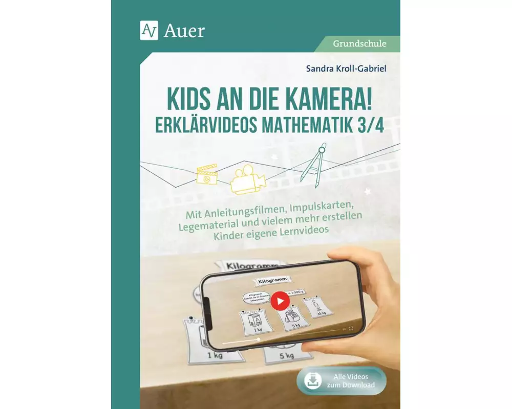 Kids an die Kamera! Erklärvideos Mathematik 3/4