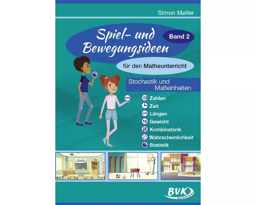 Spiel- und Bewegungsideen für den Matheunterricht Band 2