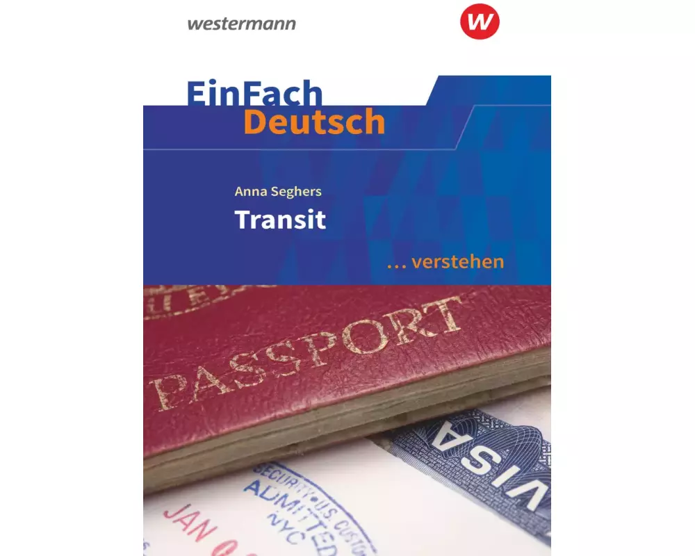 EinFach Deutsch ... verstehen. Seghers: Transit