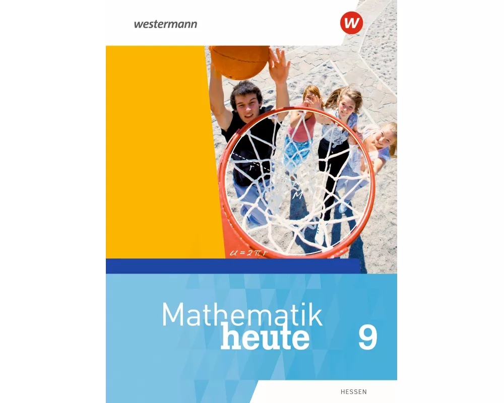 Mathematik heute - Ausgabe 2019 für Hessen